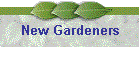 New Gardeners